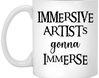 Immersive Artists Mug, Immersive Artists Gifts, Immersive Art Coffee Cup