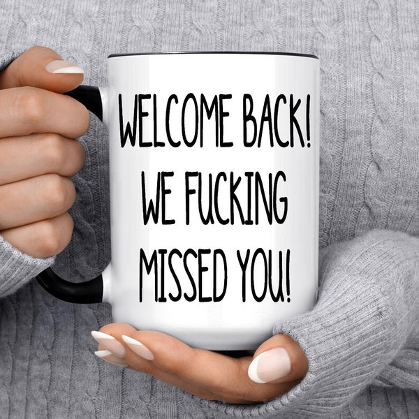 Welcome Back Gift, Welcome Home Gifts, We F*cking Missed You Mug, Welcome Back Mug, Military Homecoming Gift Idea, Funny Coming Home Gift