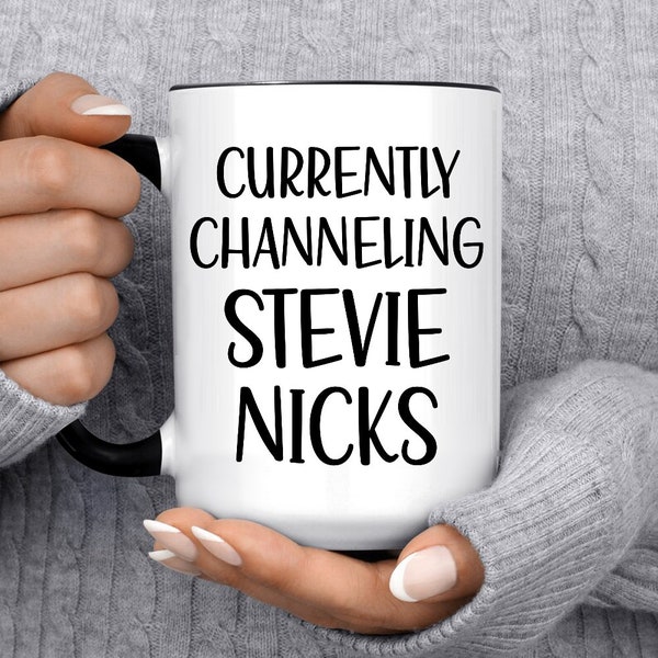 Stevie Nicks Gifts, Currently Channeling Stevie Mug, Rock N Roll, Rocker Gift Idea, 80's Music, 70'S Music, Classic Rock Coffee Cup