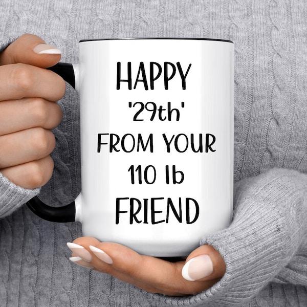 40th Gift Idea for Women, Funny Happy 29th Mug