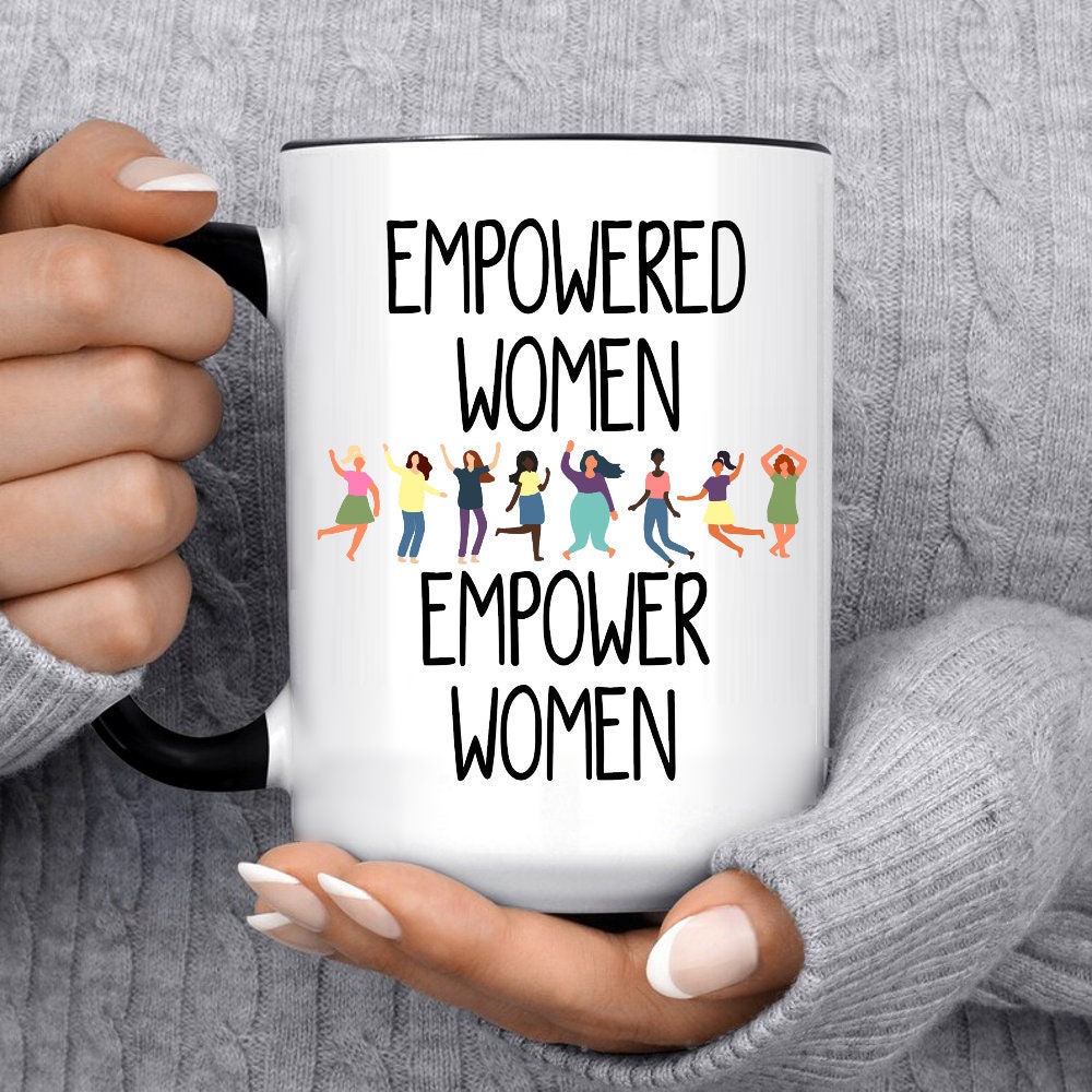 Empowered Women Empower Women Positive Quote Coffee Mug by EnvyArt