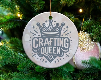 Crafting Queen Christmas Ornament Gift for Crafters, Crafting Holiday Gift Idea, Heirloom Keepsake, Ceramic Bauble Present