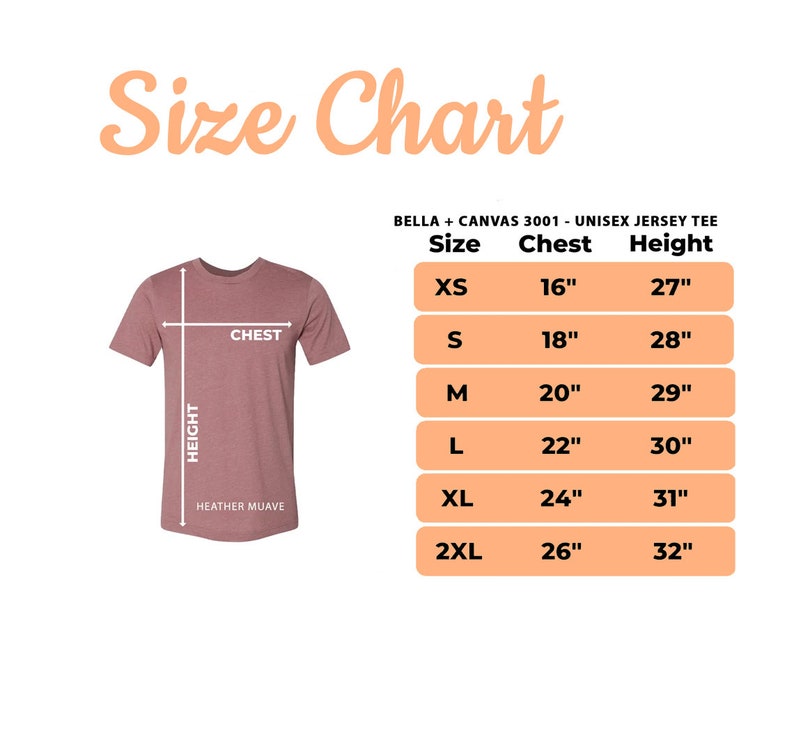May include: Size chart for a unisex jersey tee, showing chest and height measurements in inches for sizes XS to 2XL. The chart is on a peach background with white text.