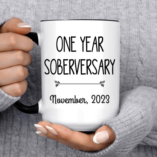 One Year Sober Mug Sobriety Coffee Cup Soberversary Gift Idea Celebrate 1 Yr Sober Custom Date