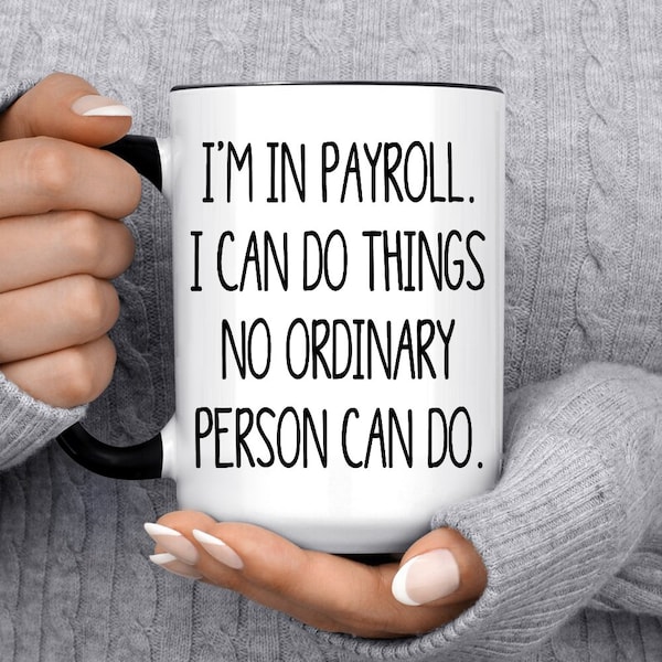 Payroll Mug, Payroll Supervisor Gift Idea, for Men for Women, Payroll Gifts, Payroll Department, Payroll Manager, Human Resources