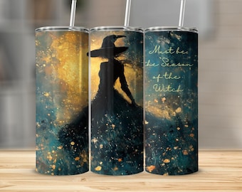 Must Be the Season of the Witch 20oz Tumbler, Travel Cup for Witchy Women Gothic Halloween