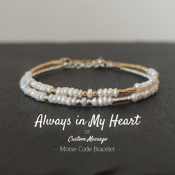 White Pearl Always in My Heart Morse Code Bracelet - Silver / Gold Bracelet - Long Distance Gift, Sympathy Gift, Memorial Jewelry, Loss of