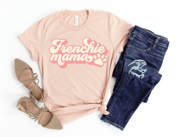 Frenchie Mama Shirt Frenchie Dog Mom T Shirt French Bulldog | Etsy