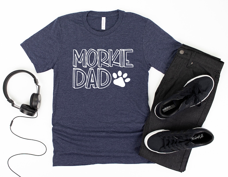 Morkie Gifts for Him Morkie Dog Dad Shirt Dog Lover Shirt Morkie Shirt for Men Morkie Dad Gift Morkie Shirt for Fathers Day
