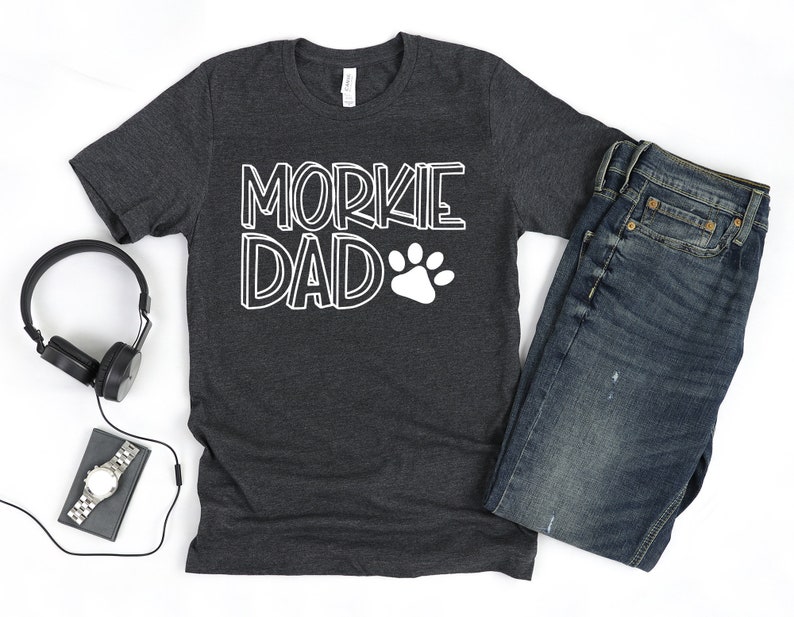 Morkie Gifts for Him Morkie Dog Dad Shirt Dog Lover Shirt Morkie Shirt for Men Morkie Dad Gift Morkie Shirt for Fathers Day