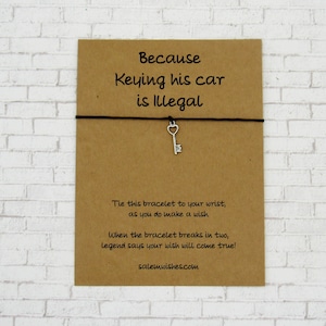 Breakup Gift, Breakup Wish Bracelet, Because Keying His Car is Illegal, Breakup Gift for Friend, Funny Breakup Gift, Divorce Gift