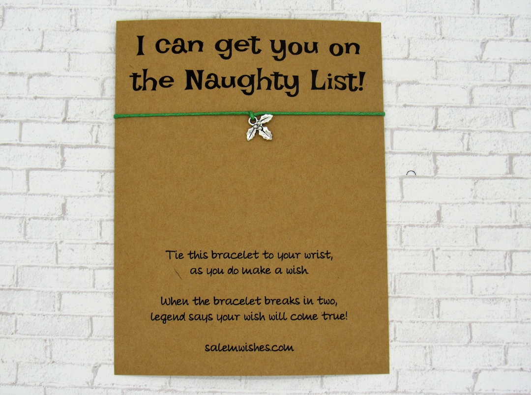 I Can Get You on the Naughty List, Naughty List Wish Bracelet, Funny