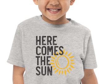 Here Comes The Sun Toddler Shirt, Positivity Kids Tee, sunshine tshirt, sunshine toddler tshirt, fun baby gift, positive toddler shirt