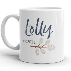 Lolly est 2021 MUG vT, Grandma gift, Choose Year, first time grandmother, pregnancy reveal, new baby announcement, Lolly, lolli