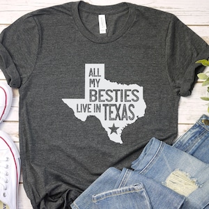 All My Besties Live In Texas Shirt, BFF Tshirt, Texas Native, Beste Freunde, Geschenk für Freund, Geschenke für sie