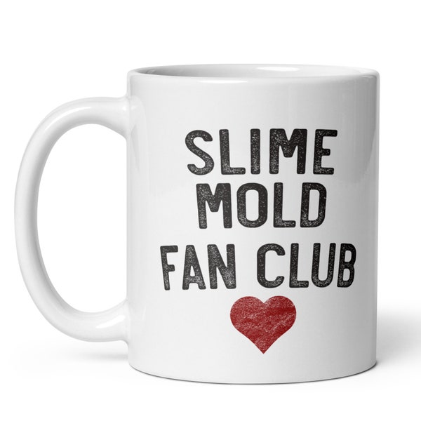 Slime Mold Fan Club MUG, Mushroom Lover Gift, Fungi Gifts, science person, Funny Coffee Mug