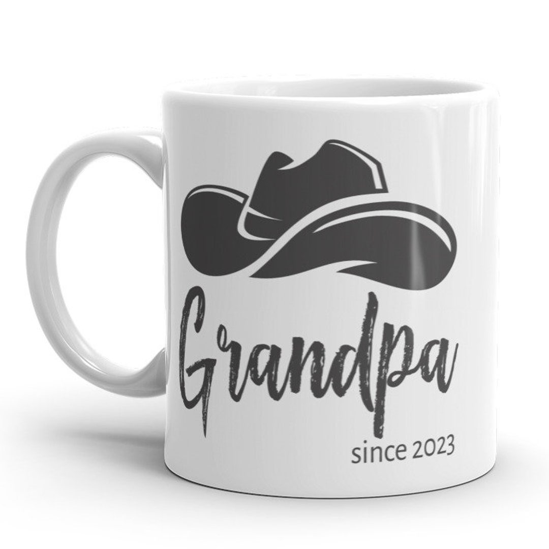 Grandpa Since 2023 MUG Grandpa Cowboy Hat Mug Grandpa Gift Etsy
