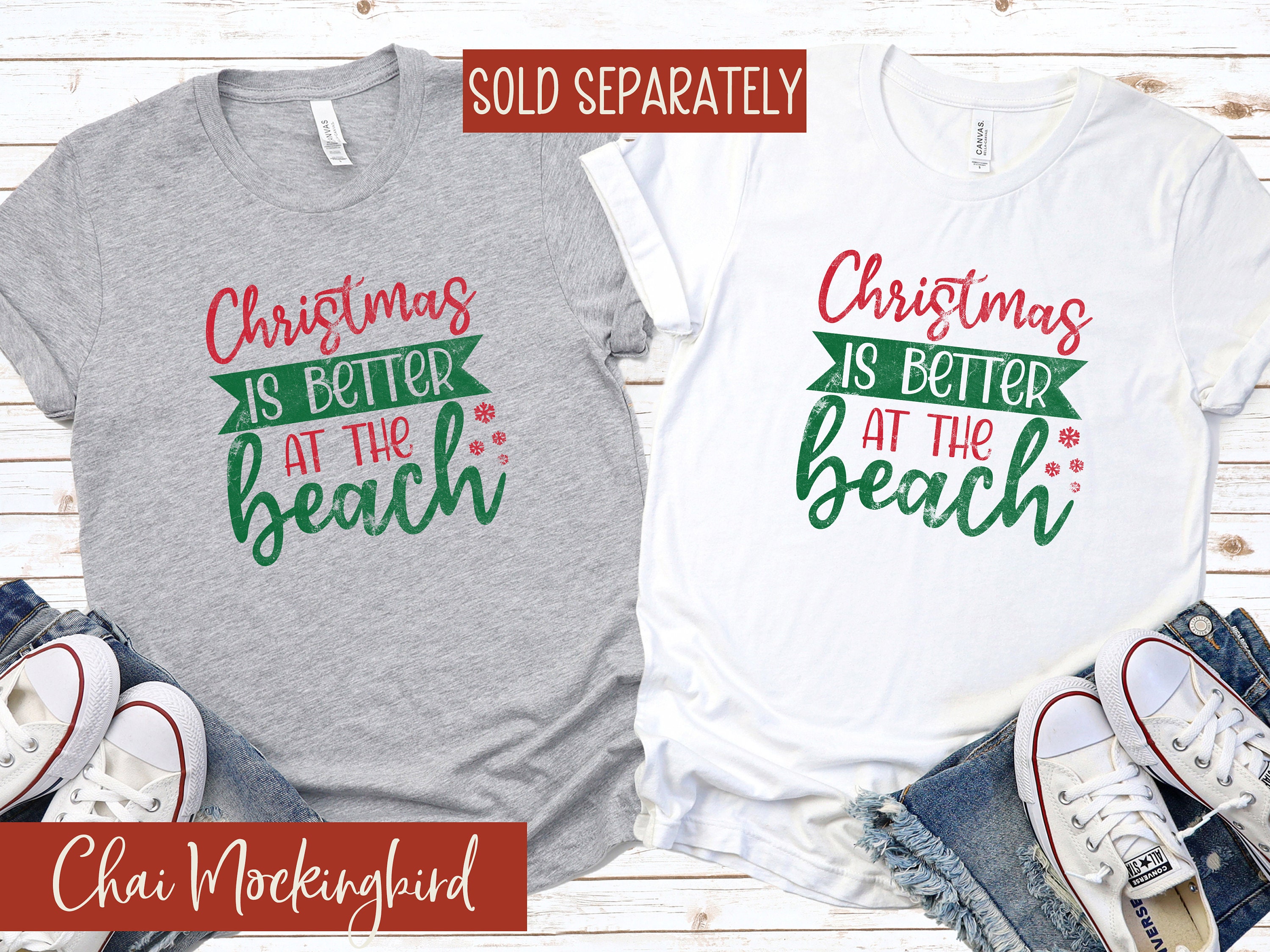 Christmas is Better at the Beach SHIRT, Family Vacation, beach lover, holiday destination matching shirts, tropical Christmas, sun and sand