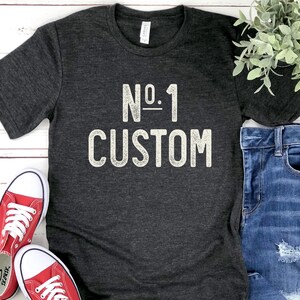 Personalized Custom #1 Shirt, No1 Grandpa Grandma Last Name or First Name, Best Ever gift, pregnancy reveal, baby announcement, personalize