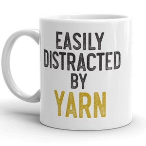 Easily Distracted By Yarn MUG, Knitting Lover Gift, knitting mug, Funny knitting Gifts, Knitter Crochet Knit, gifts for her, Coffee mug gift
