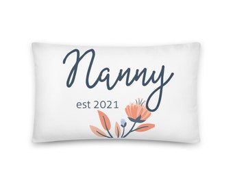 Nanny est 2021 PILLOW vF, ANY YEAR, 20x12, custom Grandma gift, first time grandma, pregnancy reveal, new baby, grandma to be, throw