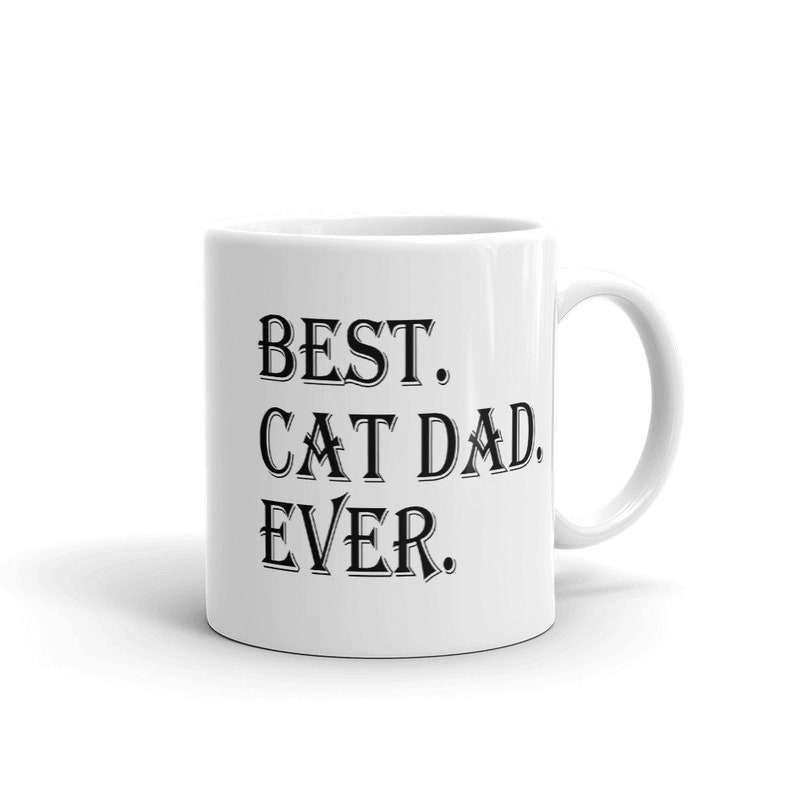Best Cat Dad Ever MUG V3 Cat Lover Gift Idea Cat Dad Gifts Etsy