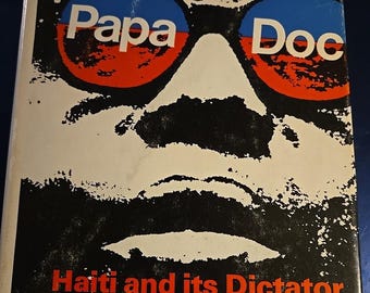 Papa Doc Haiti and Its Dictator By Bernard Diederich & Al Burt History HCDJ Good