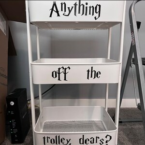 Anything off the Trolley Dears? Decal - Wizard Font - Personalized ...