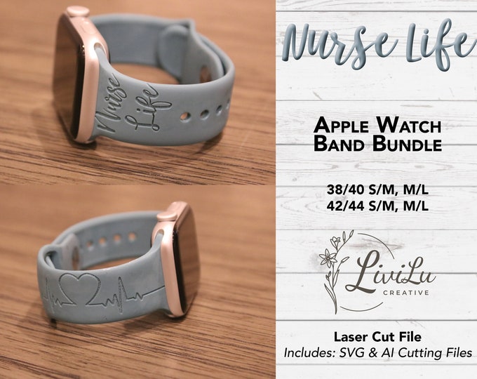 Nurse Life Watch Band Design SVG & AI Bundle, Silicone Band, Laser Engrave, Medical Nurse Appreciation Watch Band for Glowforge