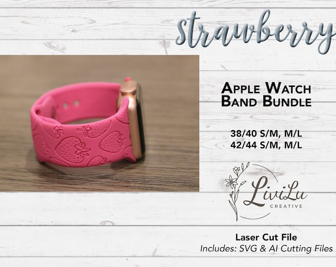 Strawberry Watch Band Design SVG & AI Bundle, Silicone Band, Laser Engrave, Fruit Watch Band for Glowforge