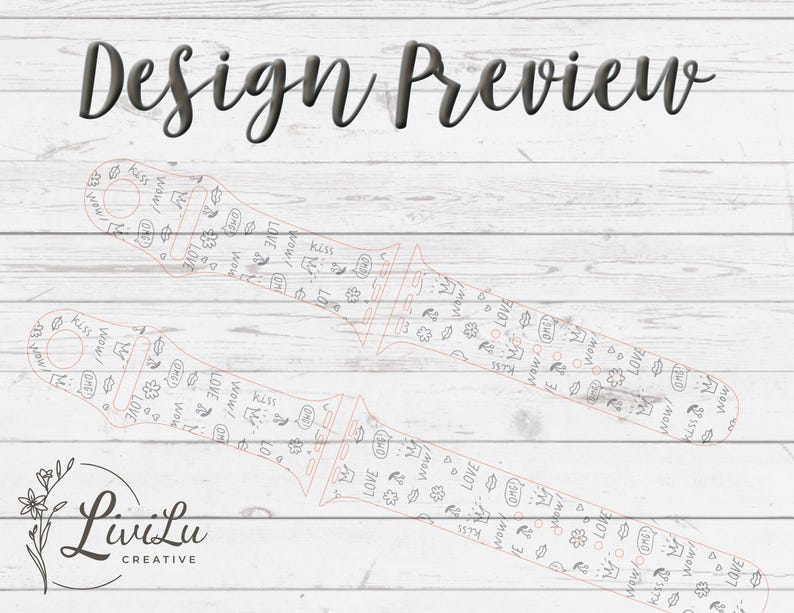 Two outlined watch band designs, one above the other, feature small, repeated text and symbols like "OMG," "LOL," "KISS," and hearts on a light wood background.