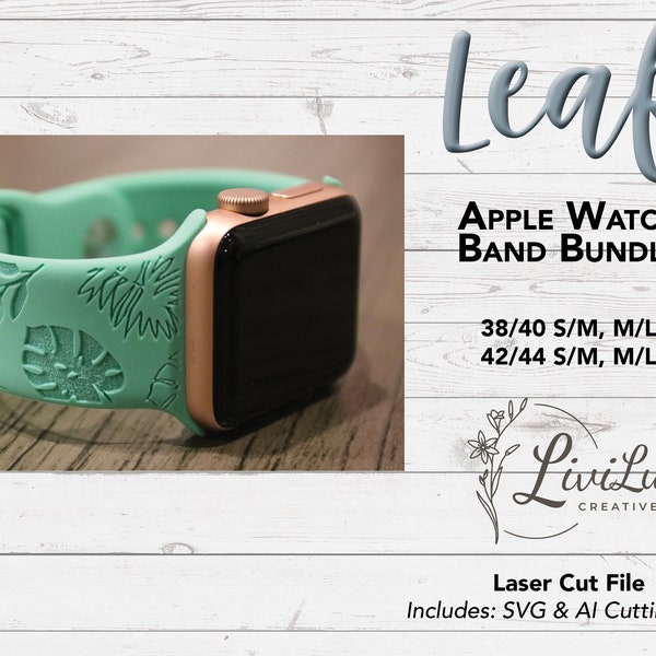 Feuilles Watch Band Design SVG & AI Bundle, bande de silicone, gravure au laser, bracelet de montre Leaf pour Glowforge