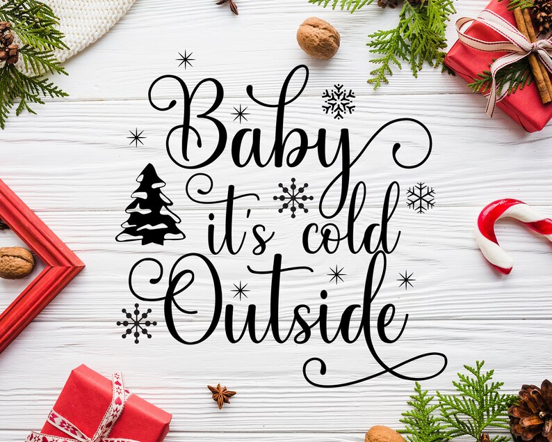 Download Png Christmas Song Christmas Edit Holiday Quote Cut File Santa Pdf Baby It S Cold Outside Svg Drawing Illustration Digital Deshpandefoundationindia Org