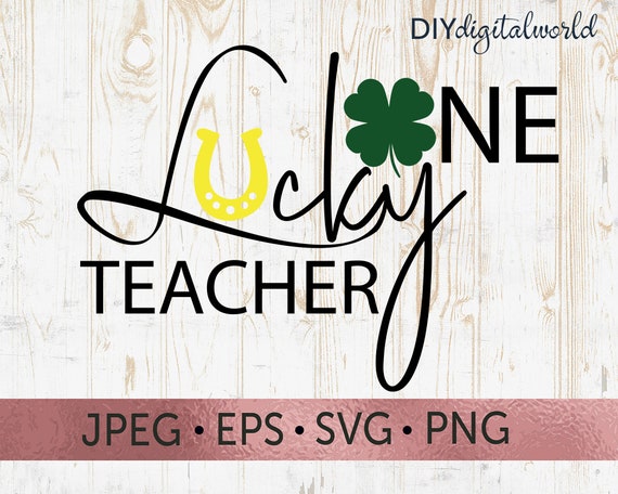 Download One Lucky Teacher Saint Patricks Day Svg Teacher Svg Lucky Etsy