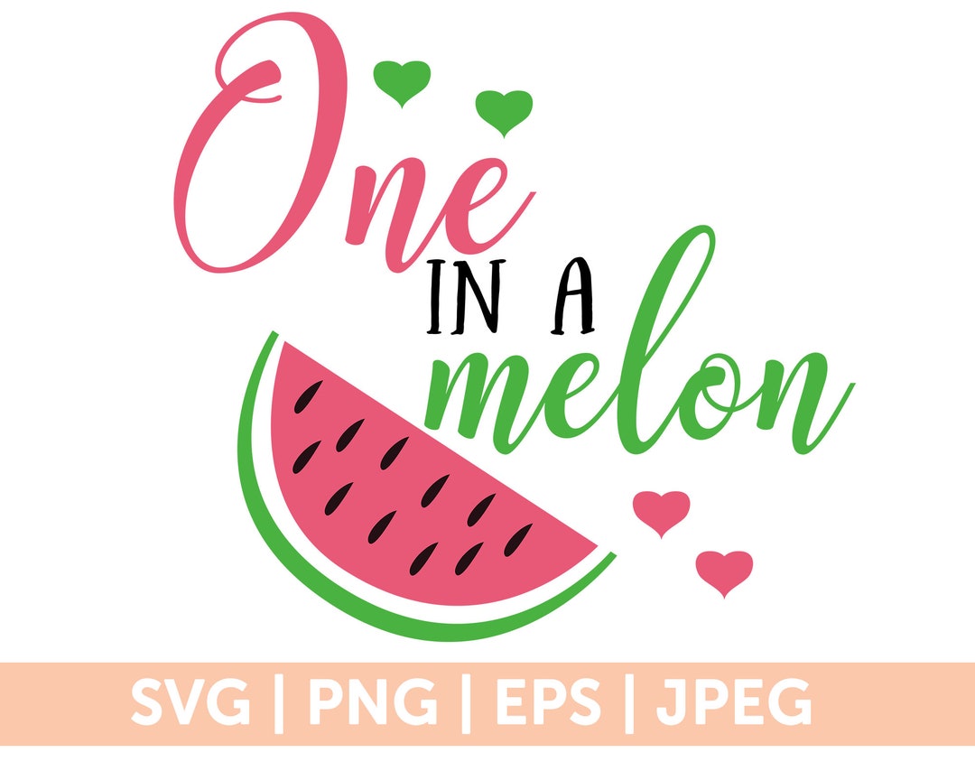 One in a Melon Svg, One in a Melon Birthday Girl SVG Files for Cricut ...