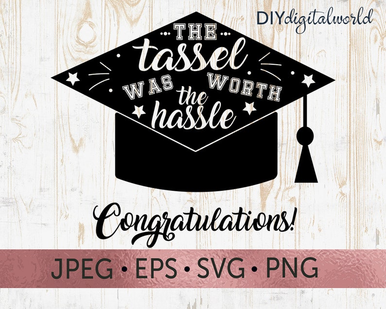 Download Graduation Hat Graduation Svg Files For Cricut Graduation Svg Party Graduation Cap Svg The Tassel Was Worth The Hassle Svg Class Of 2019 Clip Art Art Collectibles Vadel Com