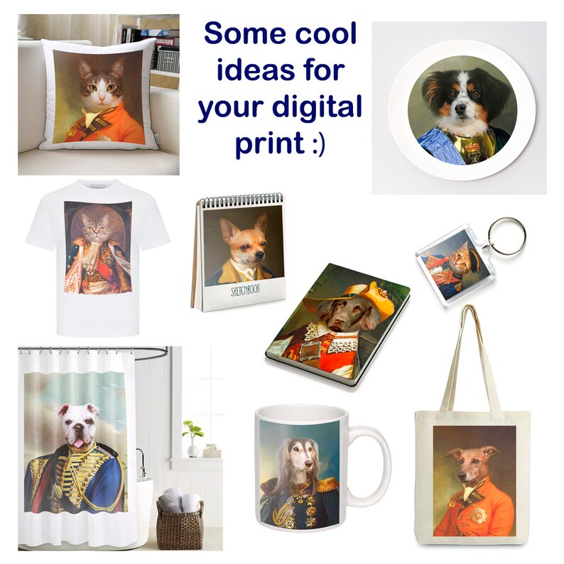 May include: A collection of different products featuring images of pets dressed in regal attire. The products include a pillow, t-shirt, sketchbook, notebook, keychain, tote bag, shower curtain, and mug.