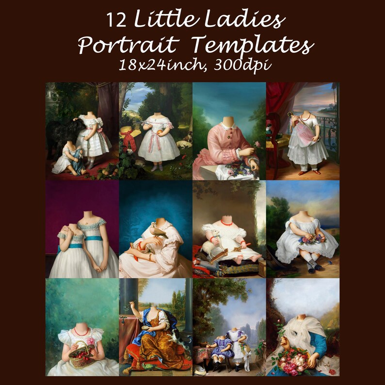 May include: Twelve portrait templates featuring headless figures of young girls in various poses and settings. The templates are 18x24 inches and 300dpi.