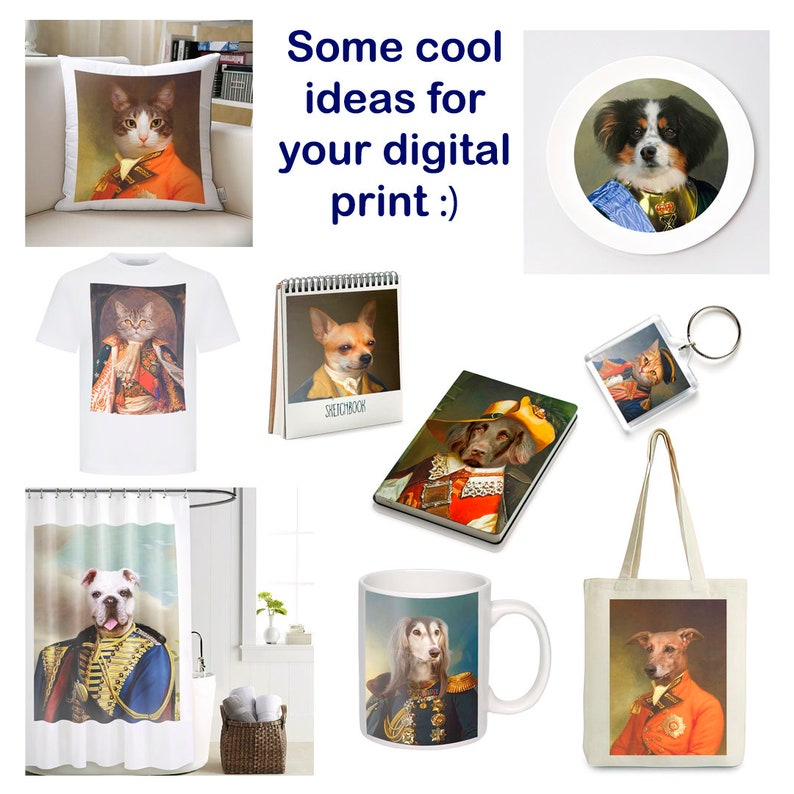 May include: A collection of different products featuring images of pets dressed in regal attire. The products include a pillow, t-shirt, sketchbook, notebook, keychain, tote bag, shower curtain, and mug.