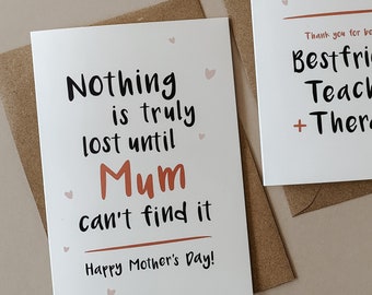 Nothing Is Truly Lost Until Mum Can't Find It - A6 Funny Mother's Day Card