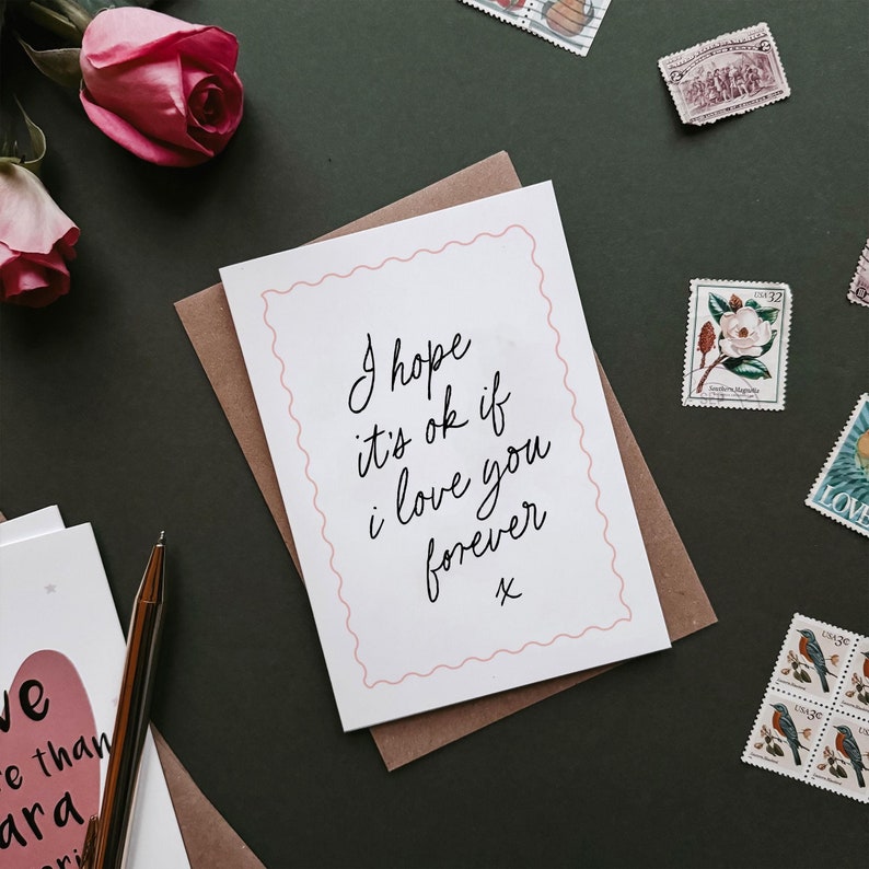 I hope it's ok if Iove you forever movie quote valentines card