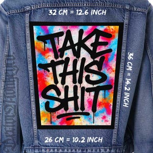 Take This Shit Back Patch Sew On 14x10 ”Graffiti Jacke Canvas Weste Flanell