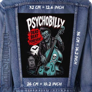May include: A denim jacket with a large, rectangular patch featuring a skeleton playing a teal double bass. The patch reads "PSYCHOBILLY" and "DEAD BEAT FOREVER!" with a tombstone and skull graphic. Patch dimensions: 12.6 x 14.2 inches.