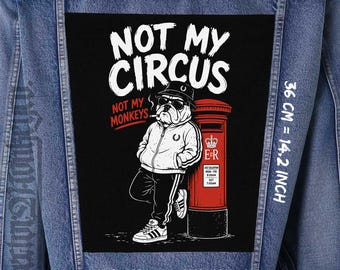 Zabawna naszywka z buldogiem na plecach – naszywka na kurtkę Not My Circus