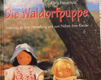 Buch: "Die Waldorfpuppe", gebraucht Zustand gut. Arbeitsanleitung zur Herstellung von Waldorfpuppen