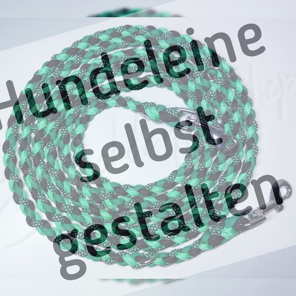 Gestalte deine eigene Hundeleine " MINI "( 4-fach rund geflochten Ø ca. 8 mm )