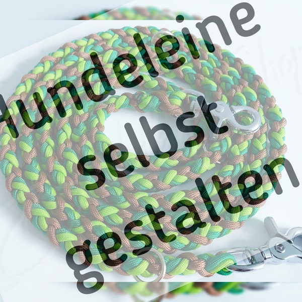 Gestalte deine eigene Hundeleine " MIDI "( 6-fach rund geflochten Ø ca. 10 mm  )