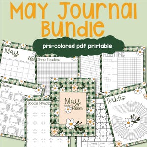 May include: A printable May journal bundle with a green and white gingham pattern and daisy flowers. The pages include a calendar, sleep tracker, doodle practice, habits tracker, and a page that says "May make it bloom".