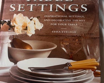 Art de la table par Tessa Evelegh, livre de décoration de table vintage de 2001, idées pour recevoir et dresser une table, livre de décoration intérieure