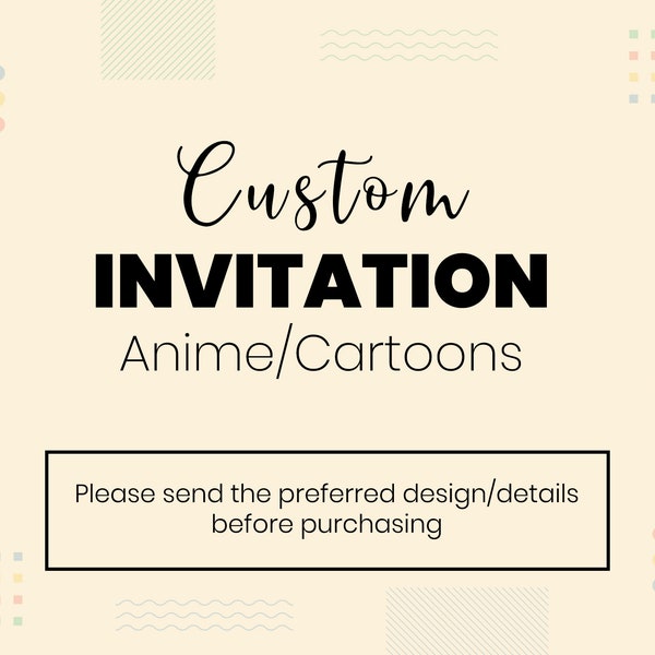 Custom Invitation Anime Design, Custom Invitation Cartoons Design, Custom Digital Invitation, Request Custom Invitation, Anime Invitation